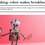 Researchers Teach a Robot to make Breakfast